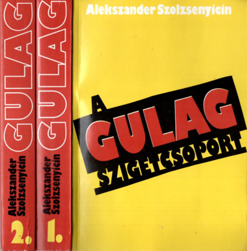 Alekszander Szolzsenyicin: A Gulag-szigetcsoport I-II.