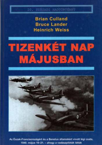 B. Culland; B. Lander; H. Weiss: Tizenkét nap májusban