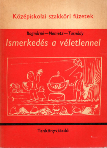 Bognárné-Nemetz-Tusnády: Ismerkedés a véletlennel