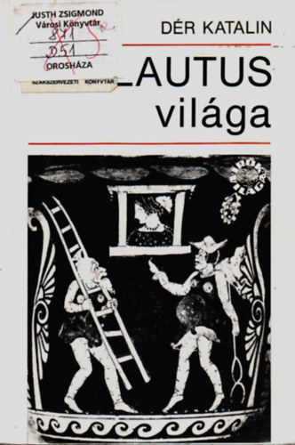 Dér Katalin: Plautus világa