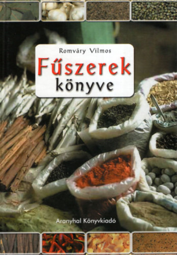 Romváry Vilmos: Fűszerek könyve