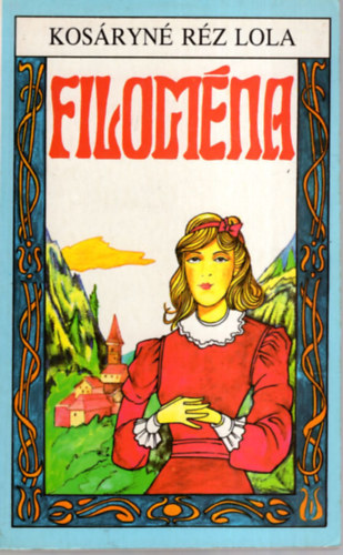 Kosáryné Réz Lola: Filoména