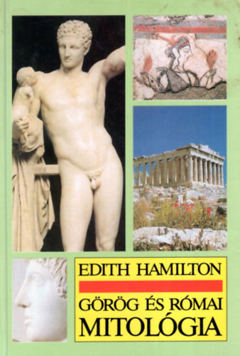 Edith Hamilton: Görög és római mitológia