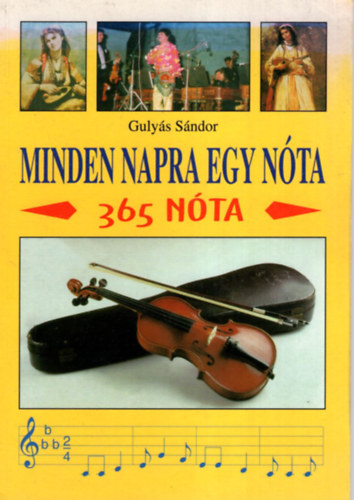 Gulyás Sándor: Minden napra egy nóta -  365 nóta