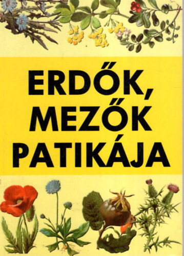 Black & White Kiadó: Erdők, mezők patikája