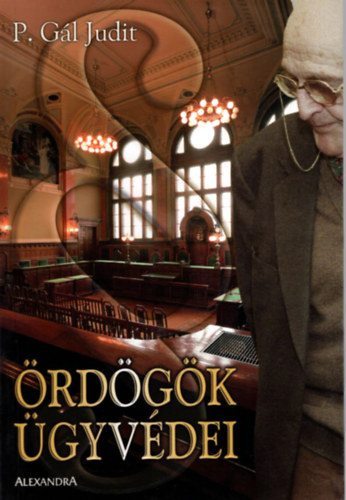 P. Gál Judit: Ördögök ügyvédei