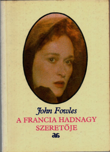 John Fowles: A francia hadnagy szeretője