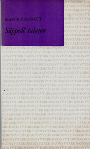 Kaffka Margit: Süppedő talajon