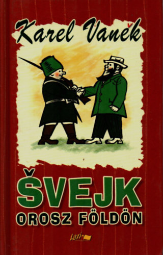 Karel Vanek: Svejk orosz földön