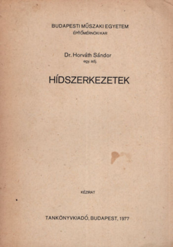 Dr. Horváth Sándor: Hídszerkezetek.