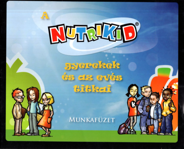 Till Attila: A nutrikid gyerekek és az evés titkai - munkafüzet