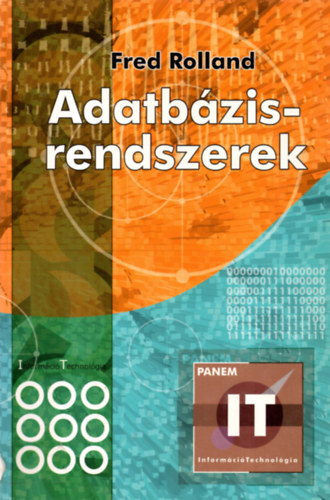 Fred Rolland: Információtechnológia - Adatbázisrendszerek