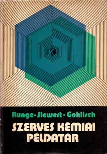 Runge-Siewert-Gohlisch: Szerves kémiai példatár