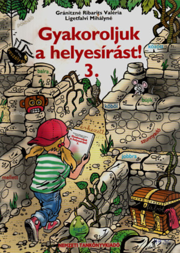 Gránitzné Ribarits Valéria: Gyakoroljuk a helyesírást! 3.