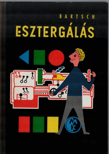 Walter Bartsch: Esztergálás