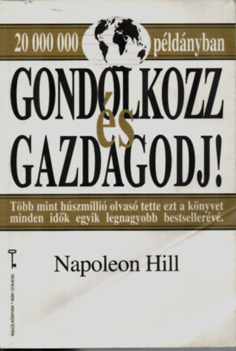 Napoleon Hill: Gondolkozz és gazdagodj!