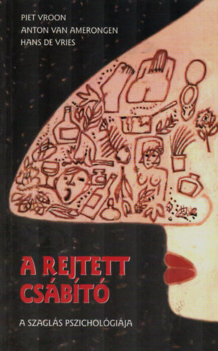 Vroon; Von Amerongen: A rejtett csábító - a szaglás pszichológiája