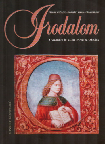 Fábián; Forgács; Pála: Irodalom a szakiskolák 9-10. osztálya számára