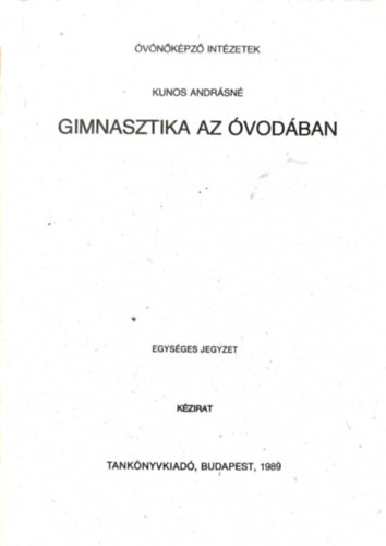 Kunos Andrásné: Gimnasztika az óvodában