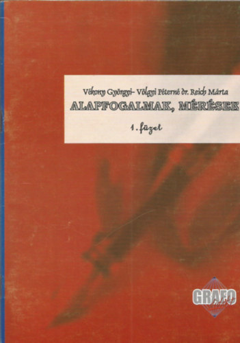 Vékony Györgyi, Völgyi Péterné dr. Reich Márta: Alapfogalmak, mérések - Grafológiai program 1. füzet