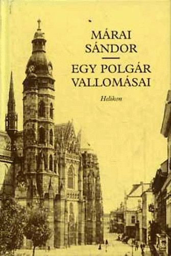 Márai Sándor: Egy polgár vallomásai