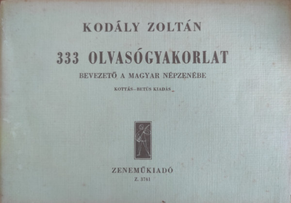 Kodály Zoltán: Kodály Zoltán 333 olvasógyakorlat