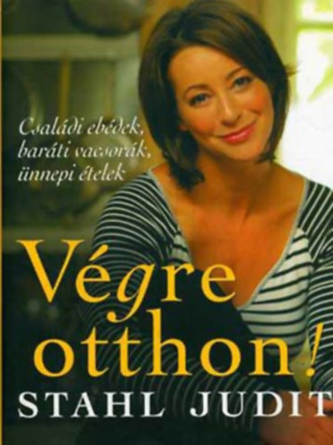 Stahl Judit: Végre otthon!