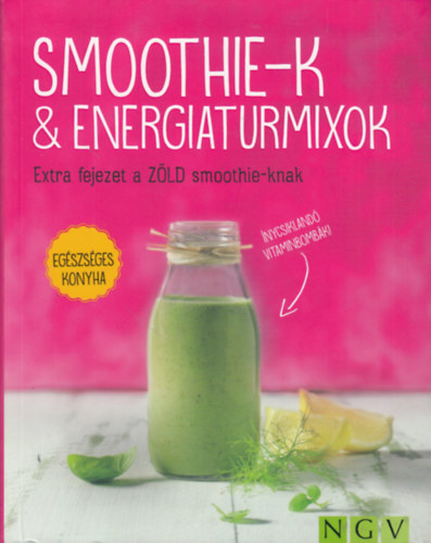 Nina Engels Susanne Grünklee: Smoothie-k & energiaturmixok