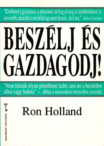 Ron Holland: Beszélj és gazdagodj! - Kulcs Könyvek 5.