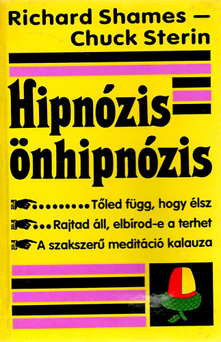 Shames, Richard, Sterin, Chuck: Hipnózis - önhipnózis