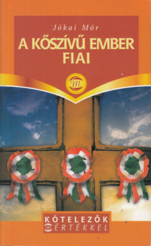 Jókai Mór: A kőszívű ember fiai