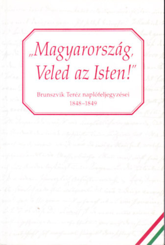 Brunszvik Teréz: Magyarország,veled az Isten!