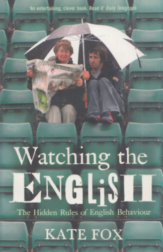 Kate Fox: Watching the English (The Hidden Rules of English Behaviour)