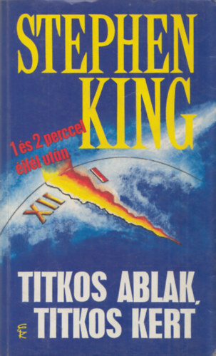 Stephen King: Titkos ablak, titkos kert (1 és 2 perccel éjfél után)