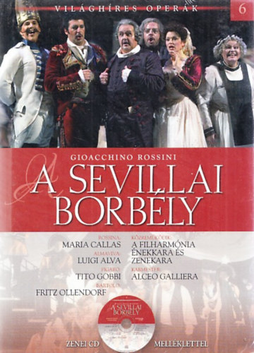 Gioacchino Rossini: A sevillai borbély (Világhíres Operák 6.) (zenei CD-melléklettel)