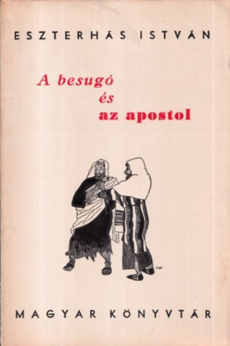 Eszterhás István: A besugó és az apostol