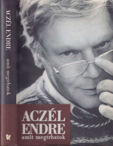 Aczél Endre: Amit megírhatok