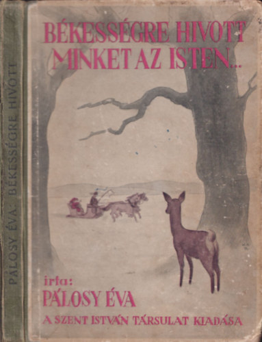 Pálosy Éva: Békességre hívott minket az Isten...