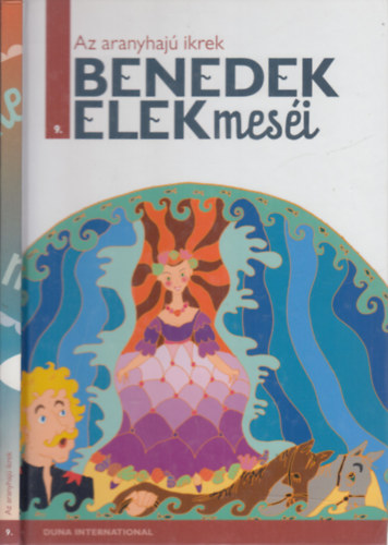 Benedek Elek: Az aranyhajú ikrek (Benedek Elek meséi 9.)