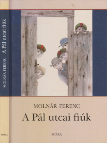 Molnár Ferenc: A Pál utcai fiúk