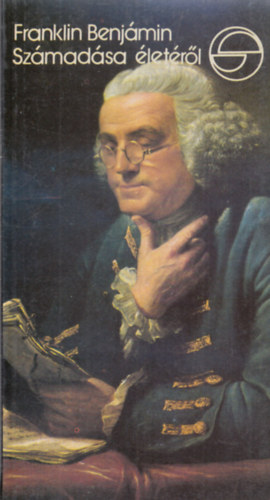 Benjamin Franklin: Franklin Benjámin számadása életéről (Mérleg)