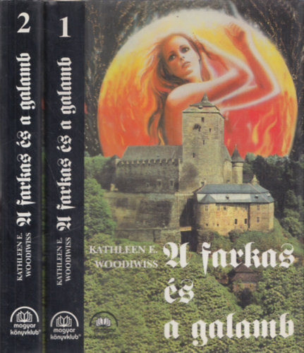 Kathleen E. Woodiwiss: A farkas és a galamb I-II.