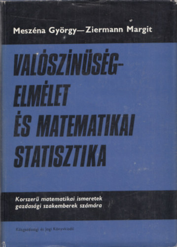 Meszéna György-Ziermann Margit: Valószínűségelmélet és matematikai statisztika