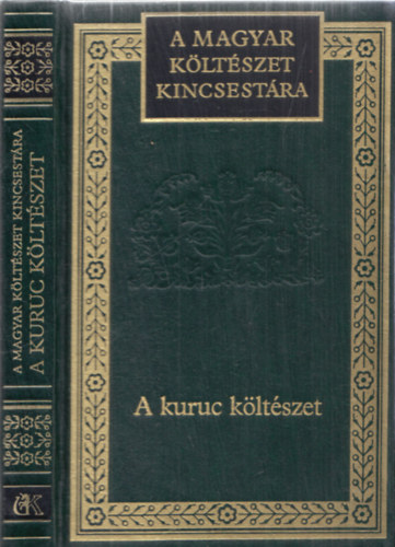 : A kuruc költészet (A magyar költészet kincsestára 31. kötet)