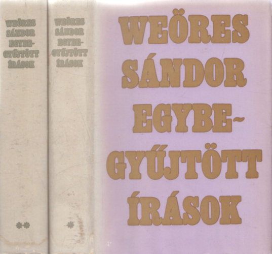 Weöres Sándor: Weöres Sándor-Egybegyűjtött írások I-II.