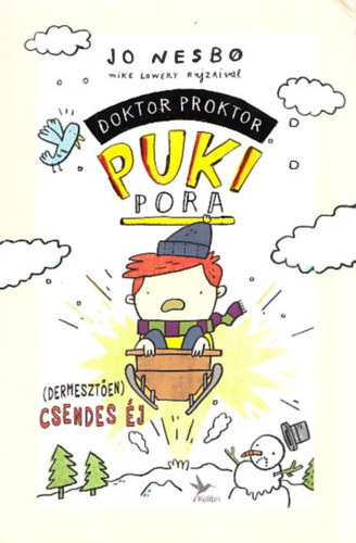 Jo Nesbo: Doktor Proktor pukipora 5. - (Dermesztően) csendes éj