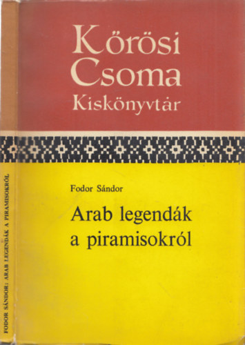 Fodor Sándor: Arab legendák a piramisokról