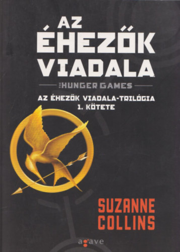 Susanna Collins: Az éhezők viadala - Az Éhezők Viadala-trilógia 1. kötete 