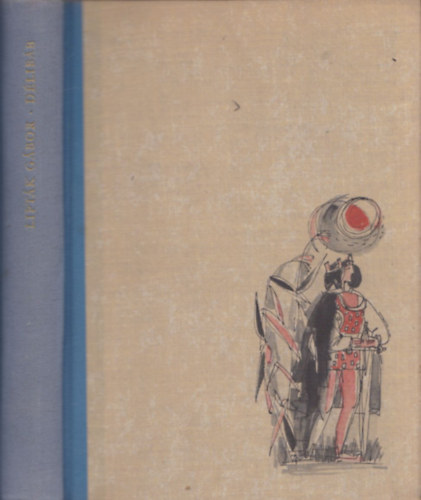 Lipták Gábor: Délibáb (Alföldi regék, mondák, történetek)