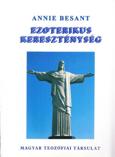 Annie Besant: Ezoterikus kereszténység - A kisebb misztériumok
